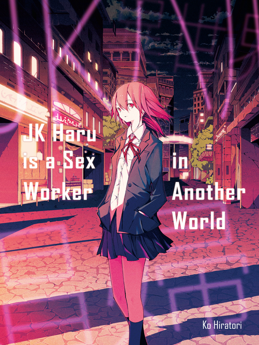 Title details for JK Haru is a Sex Worker in Another World by Ko Hiratori - Wait list
